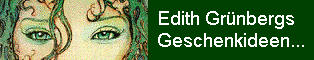 Edith Gr&uuml;nbergs Geschenkideen